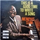 Memphis Slim - This Is A Good Time To Write A Song