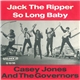 Casey Jones And The Governors - Jack The Ripper / So Long Baby