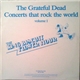 The Grateful Dead - Concerts That Rock The World Volume 1