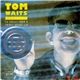 Tom Waits - 16 Shells From A Thirty-Ought-Six