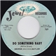 George (Wild Child) Butler - Do Something Baby / Hold Me Baby