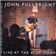 John Fullbright - Live At The Blue Door