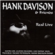 Hank Davison & Friends - Real Live