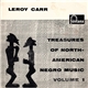 Leroy Carr - Treasures Of North American Negro Music Volume 1