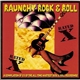 Various - Raunchy Rock & Roll