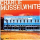 Charlie Musselwhite - Delta Hardware