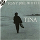 Tony Joe White - Tina