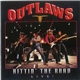 Outlaws - Hittin' The Road Live!