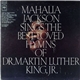 Mahalia Jackson - Mahalia Jackson Sings The Best-Loved Hymns Of Dr. Martin Luther King, Jr.