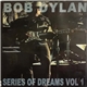 Bob Dylan - Series Of Dreams Vol 1