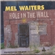 Mel Waiters - Hole In The Wall