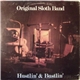 Original Sloth Band - Hustlin' & Bustlin'