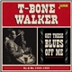 T-Bone Walker - Get These Blues Off Me (As & Bs 1950-1955)