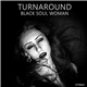 Turnaround - Black Soul Woman